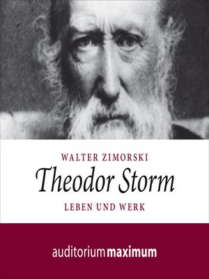 cover image of Theodor Storm--Leben und Werk (Ungekürzt)